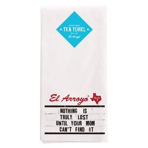 El Arroyo Tea Towel: Nothing Is Truly Lost Until Your Mom Can't Find It  NWT